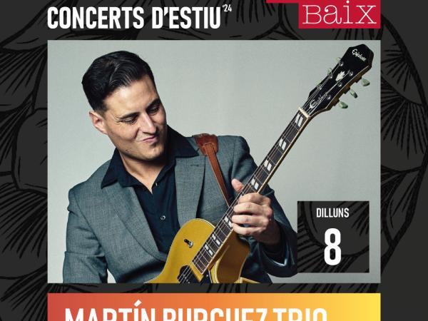 Martín Burguez Trio · Concert d’estiu ContraBaix