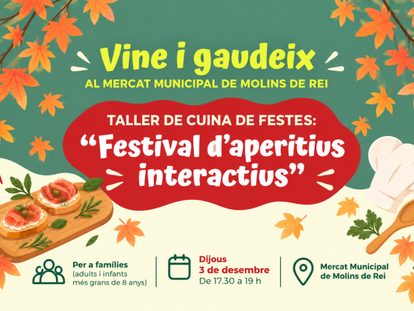 Mercadijous: Taller de cuina de festes: Festival d'aperitius interactius