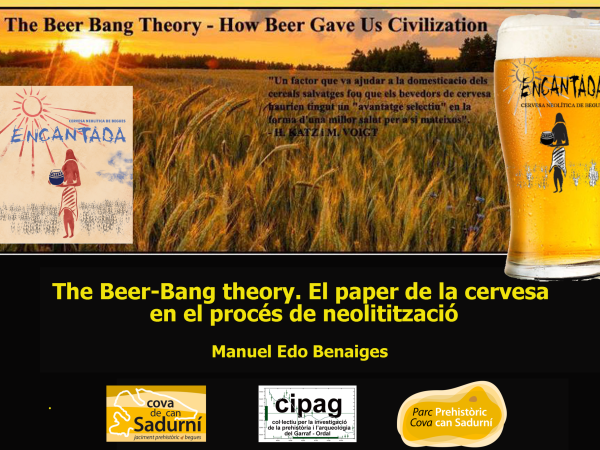 EL BEER-BANG. La cervesa motor de la neolitització 