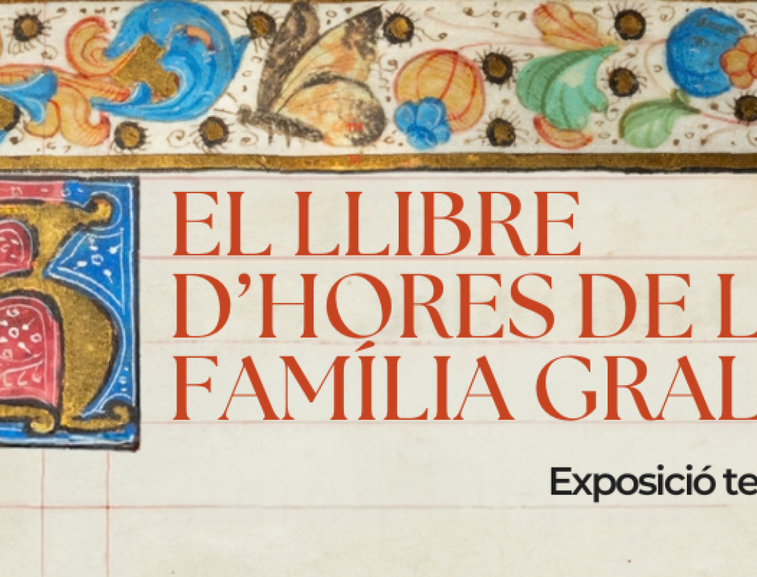 Microexposició temporal al Museu del Renaixement: El llibre d’hores de la família Gralla