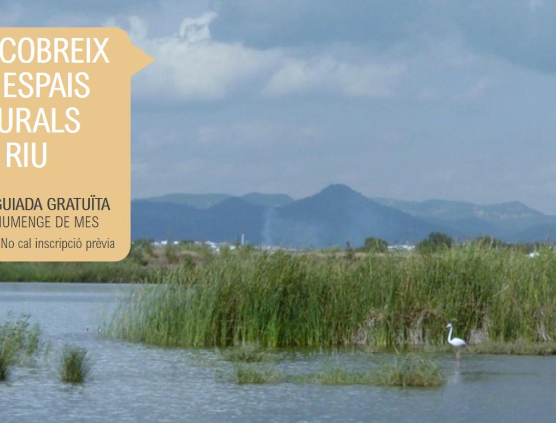 Visita guiada als Espais Naturals del Riu Visita guiada als Espais Naturals del Riu